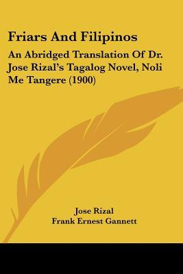 ... Translation of Dr. Jose Rizal's Tagalog Novel, Noli Me Tangere (1900