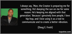 More Doug E. Fresh Quotes