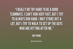quote-Jim-Thome-i-really-do-try-hard-to-be-101830.png