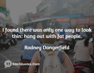 Funny Quotes - Rodney Dangerfield