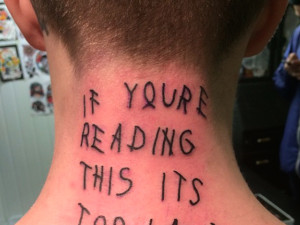 ... Drake’s “If You’re Reading This It’s Too Late” Onto His Body