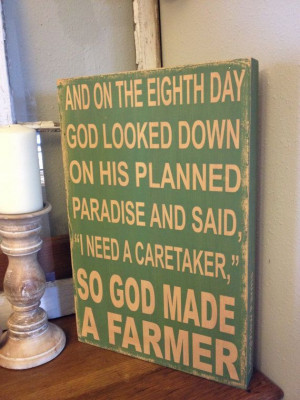 So God Made A Farmer - Paul Harvey Quote - green and yellow - great ...