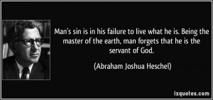 quote-man-s-sin-is-in-his-failure-to-live-what-he-is-being-the-master ...