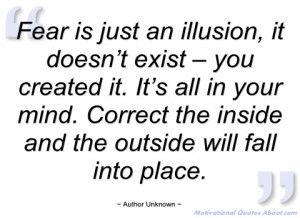 fear is just an illusion author unknown
