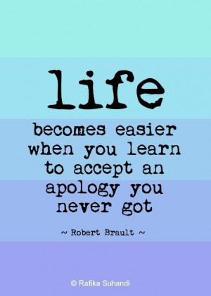 Life Becomes Easier When You Learn To Accept An Apology You Never Got