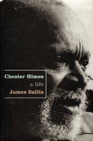 Start by marking “Chester Himes: A Life” as Want to Read: