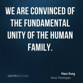 hans-kung-hans-kung-we-are-convinced-of-the-fundamental-unity-of-the ...