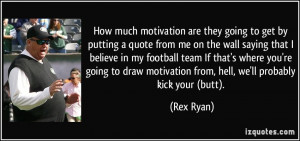quote-how-much-motivation-are-they-going-to-get-by-putting-a-quote ...