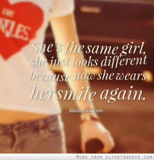 She's the same girl, she just looks different because now she wears ...