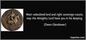 Quotes by Owen Glendower