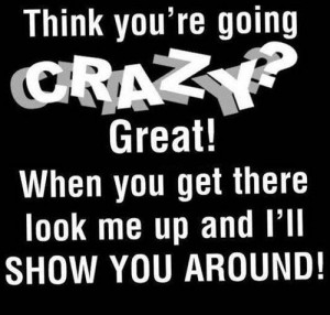 awesome crazy quotes