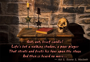 Quotes from Macbeth- Out, out, brief candle!