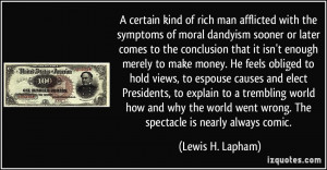 More Lewis H. Lapham Quotes