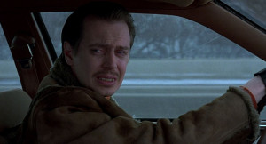 Fargo (1996) Written and directed by Joel Coen and Ethan Coen. Steve ...