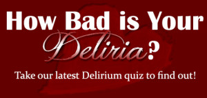 How Bad is Your Deliria quiz