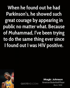 When he found out he had Parkinson's, he showed such great courage by ...