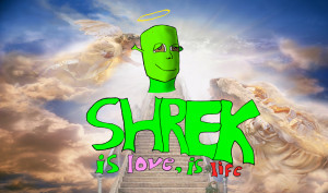 Shrek is love, Shrek is life by Psychonautsmaster