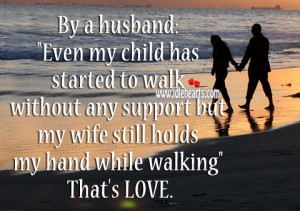 ... support but my wife still holds my hand while walking” That’s LOVE
