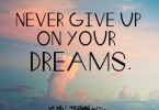 never-give-up-on-dreams-quote-life-sayings-uplifting-sayings-pics ...