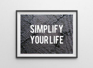 Wall Art Quote Simplify Your Life Printable Grunge by MaxLagace, $4.50
