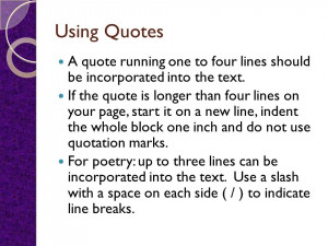 Using Quotes A quote running one to four lines should be incorporated ...