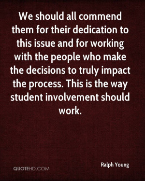 We should all commend them for their dedication to this issue and for ...