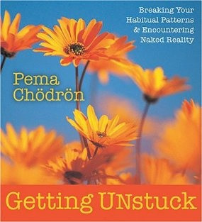 Getting Unstuck: Pema Chodron: 9781591792383: Amazon.com: Books{On my ...