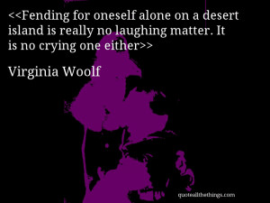 Fending for oneself alone on a desert island is really no laughing ...