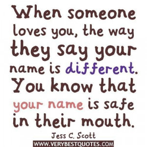 Love quotes when someone loves you the way they say your name is ...