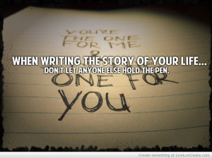 ... , quote, quotes, quotes amazing story pen writing, writing your story