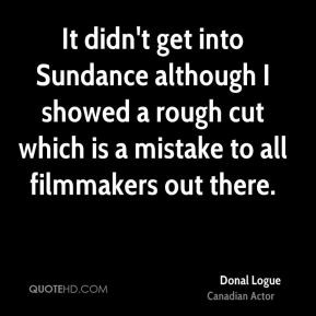 donal-logue-donal-logue-it-didnt-get-into-sundance-although-i-showed ...