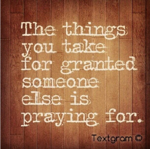 The Things You Take For Granted Someone Elise is Praying For