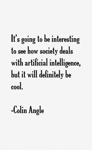 Colin Angle Quotes & Sayings