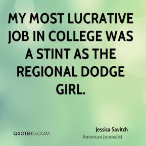 Jessica Savitch - My most lucrative job in college was a stint as the ...