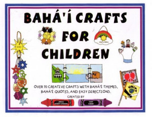 baha i crafts for children over 70 creative crafts with baha i quotes ...