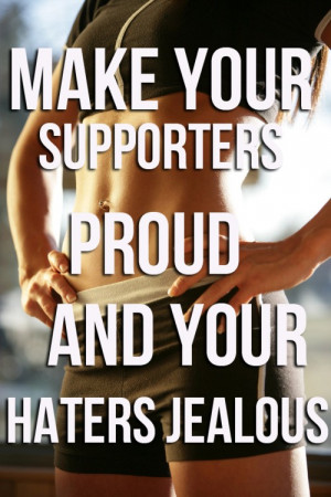 ... haters, jelaous, motivation, muscle, proud, quote, quotes, work out