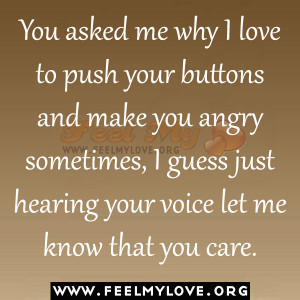 You-asked-me-why-I-love-to-push-your-buttons-and-make-you-angry ...