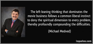 More Michael Medved Quotes