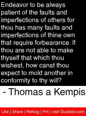 ... in conformity to thy will? - Thomas a Kempis #quotes #quotations
