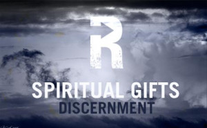 Spiritual Gifts: Discernment
