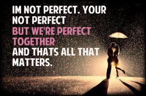 We Are Perfect Together