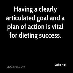 Leslie Fink - Having a clearly articulated goal and a plan of action ...