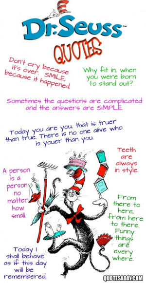 15. Dr. Seuss Quotes ~ My favorite is, 