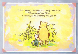 Winnie the Pooh quotes like these.