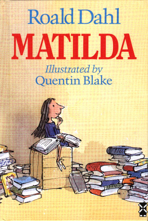 Matilda by Roald Dahl!