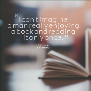Quotes Picture: i can't imagine a man really enjoying a book and ...