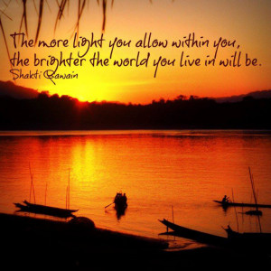 QUOTES BOUQUET: The More Light You Allow...