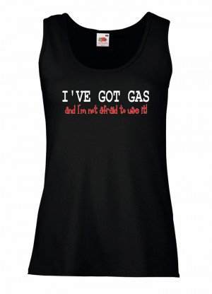 Details about Womens Funny Sayings Slogans I've Got Gas Tank Top Vest ...