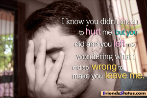 know you didn’t mean to hurt me