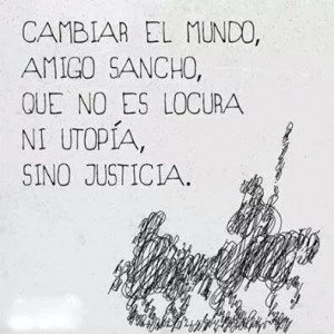 Don Quijote, Justicia, Inspiration, Quote, Cambiar El Mundo, Phrases ...